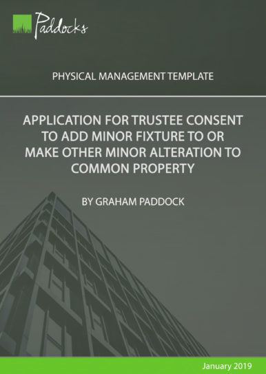 Application for trustee consent to add minor fixture to or make other minor alteration to common property by Graham Paddock