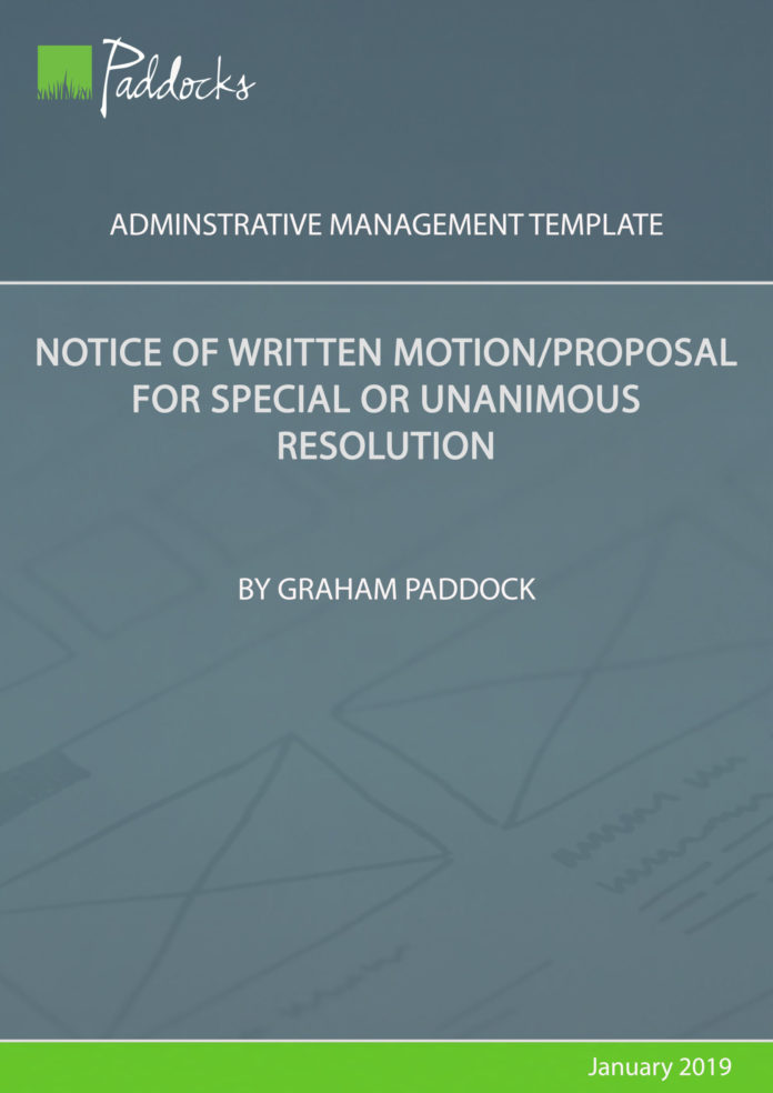 Notice of written motion_proposal for special or unanimous resolution by Graham Paddock